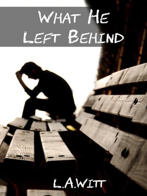 cover image of What He Left Behind